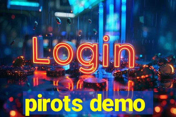 pirots demo